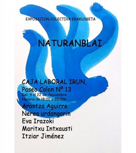 Naturanblai, exposición colectiva en Caja Laboral de Irún, noviembre 2015