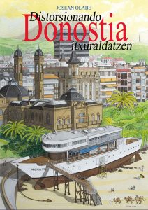 José Ángel Olabe 'Distorsionando Donostia'