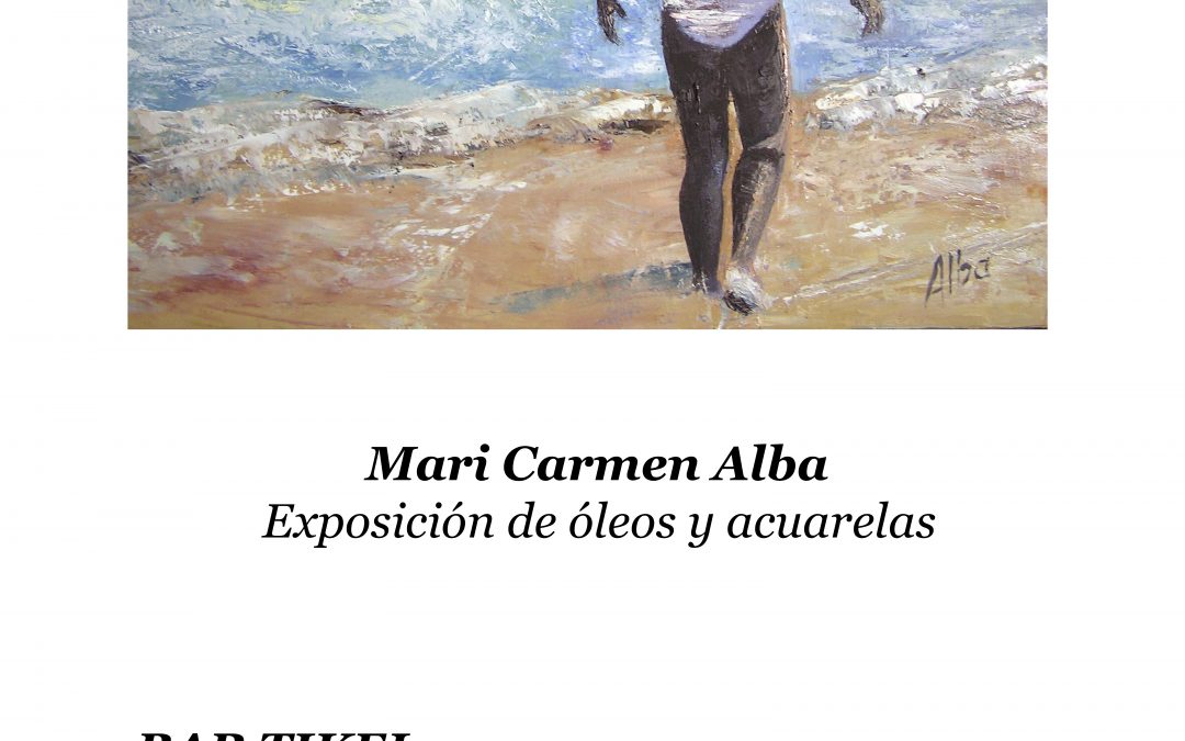 Mari Carmen Alba expone sus obras en Bar Tikei.  Plaza Nornahi. Bidebieta.